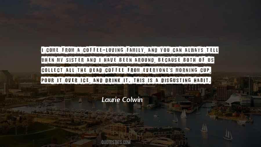 Laurie Colwin Quotes #1756237