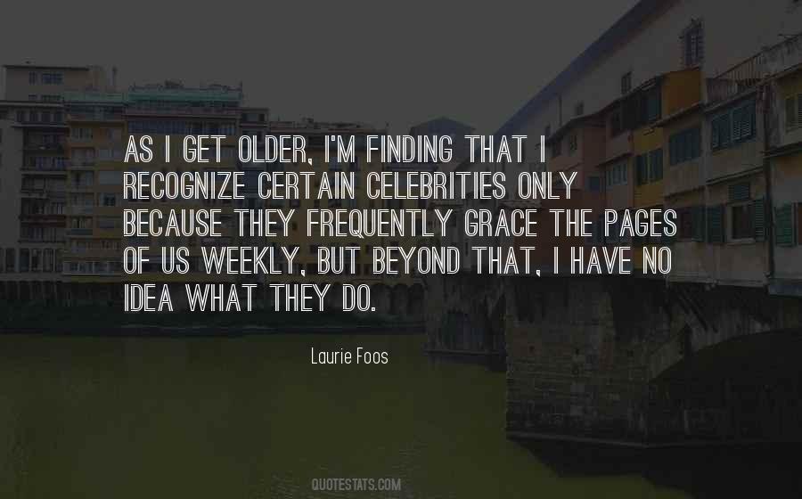 Laurie Foos Quotes #1379392