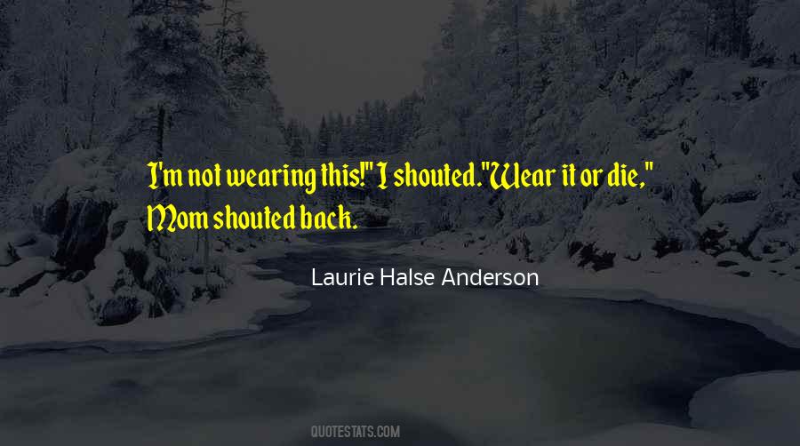 Laurie Halse Anderson Quotes #532843