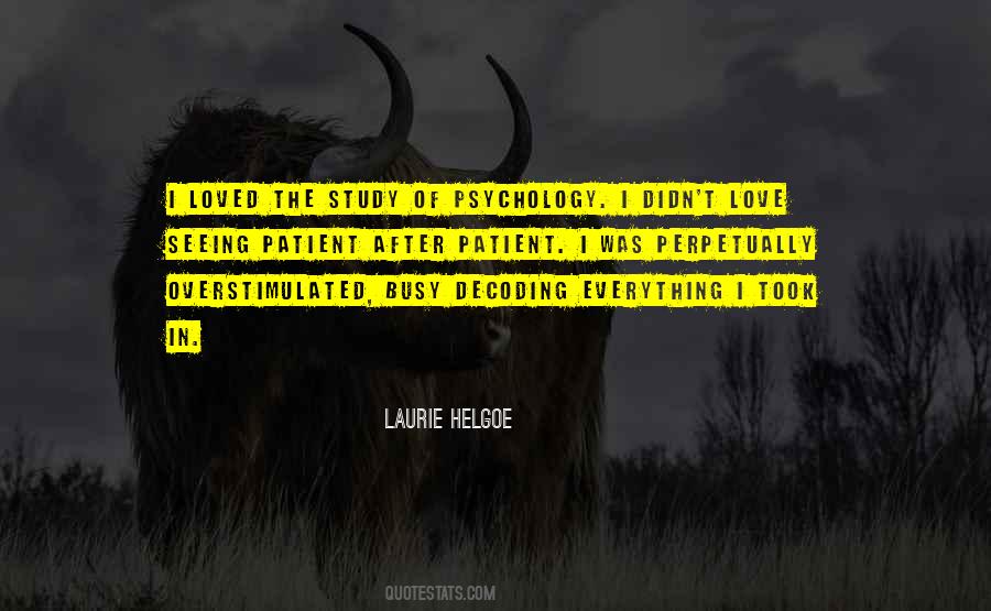 Laurie Helgoe Quotes #1567982