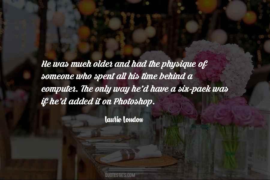 Laurie London Quotes #1720731