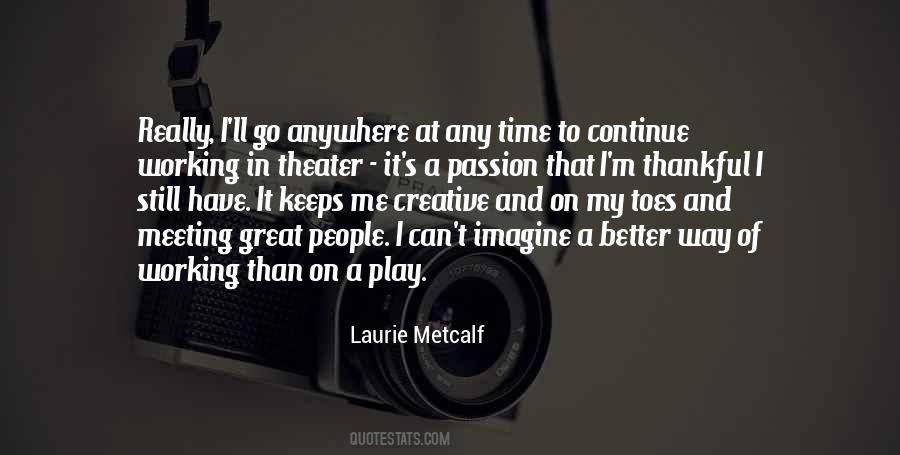Laurie Metcalf Quotes #1680355