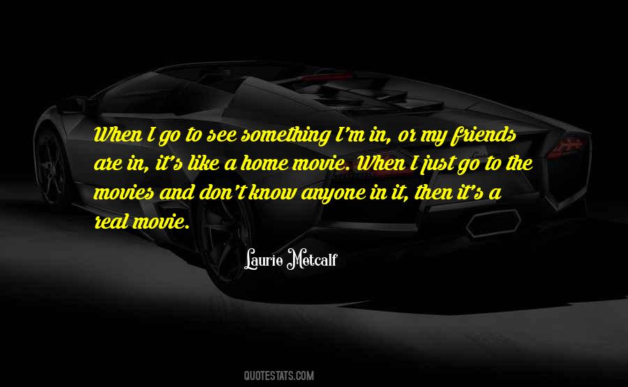 Laurie Metcalf Quotes #414836