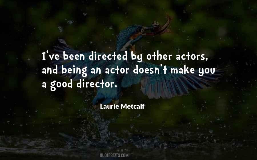 Laurie Metcalf Quotes #863135