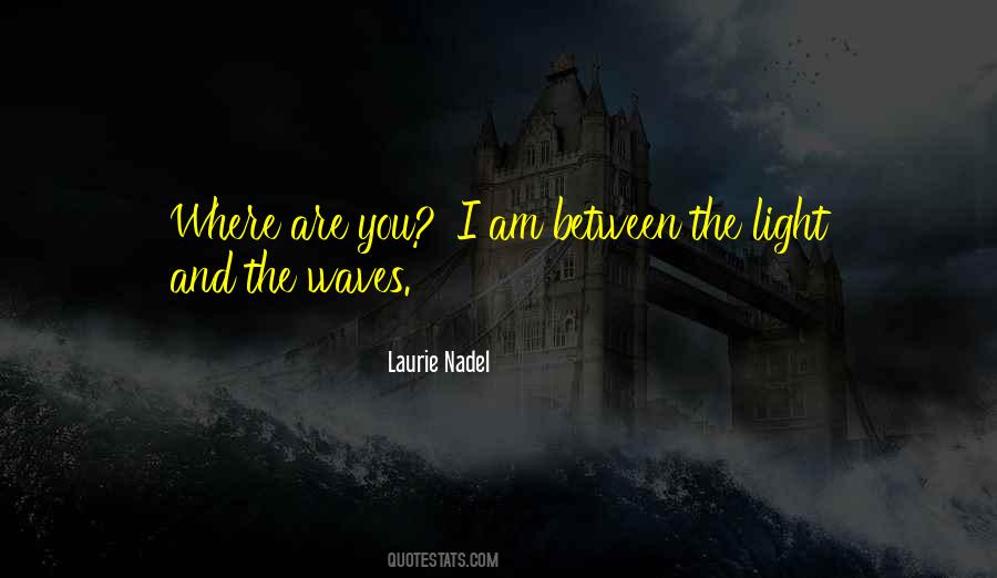 Laurie Nadel Quotes #1406327