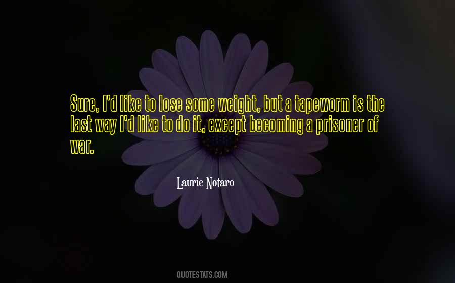 Laurie Notaro Quotes #1129756