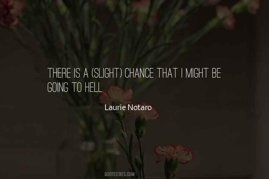 Laurie Notaro Quotes #1615437