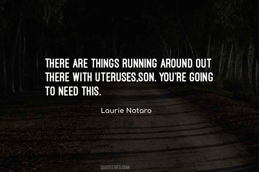 Laurie Notaro Quotes #1641011