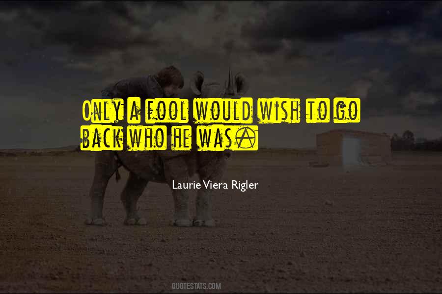 Laurie Viera Rigler Quotes #1816963