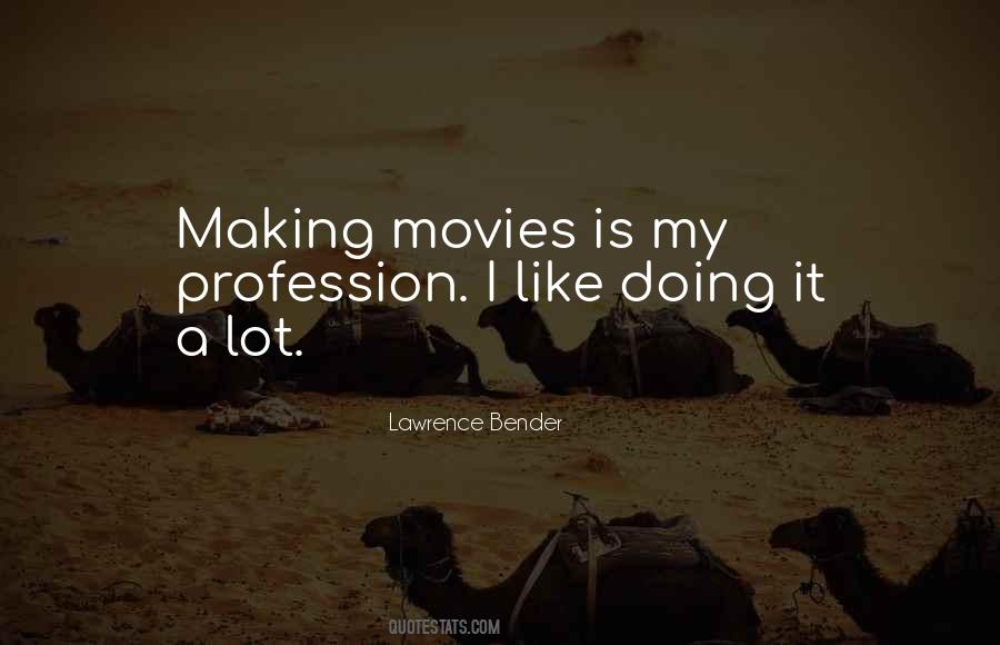 Lawrence Bender Quotes #1364260