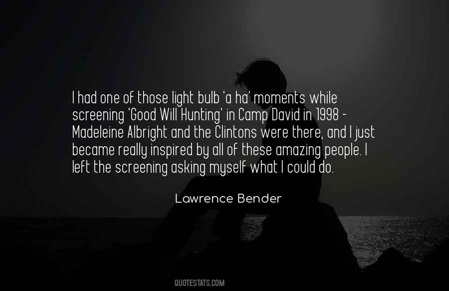 Lawrence Bender Quotes #376174