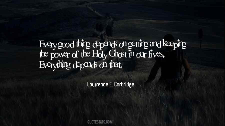 Lawrence E. Corbridge Quotes #680535