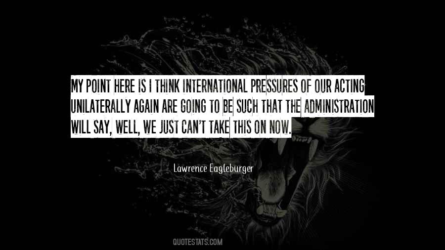 Lawrence Eagleburger Quotes #659378