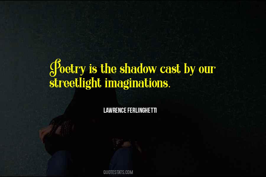 Lawrence Ferlinghetti Quotes #607076