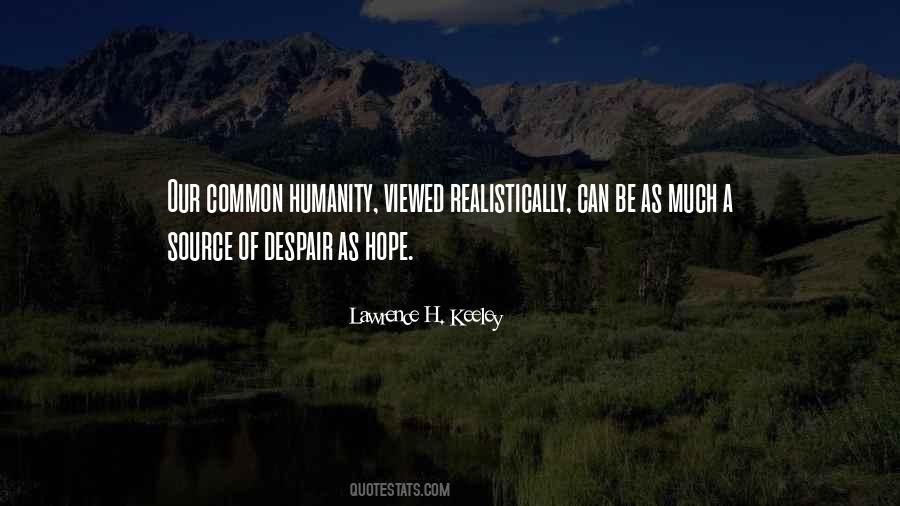 Lawrence H. Keeley Quotes #1233642