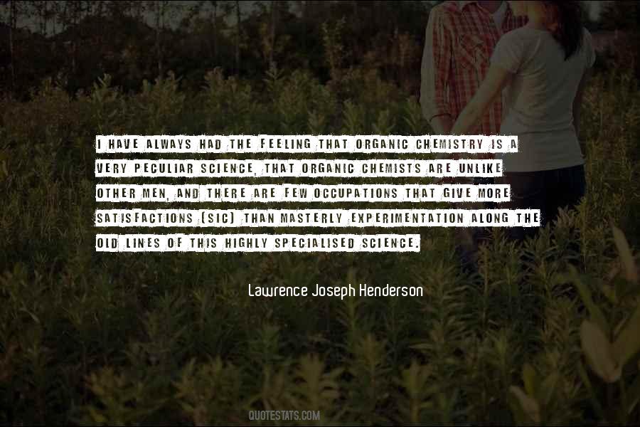 Lawrence Joseph Henderson Quotes #1272847