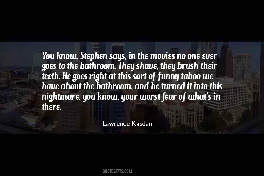 Lawrence Kasdan Quotes #226819
