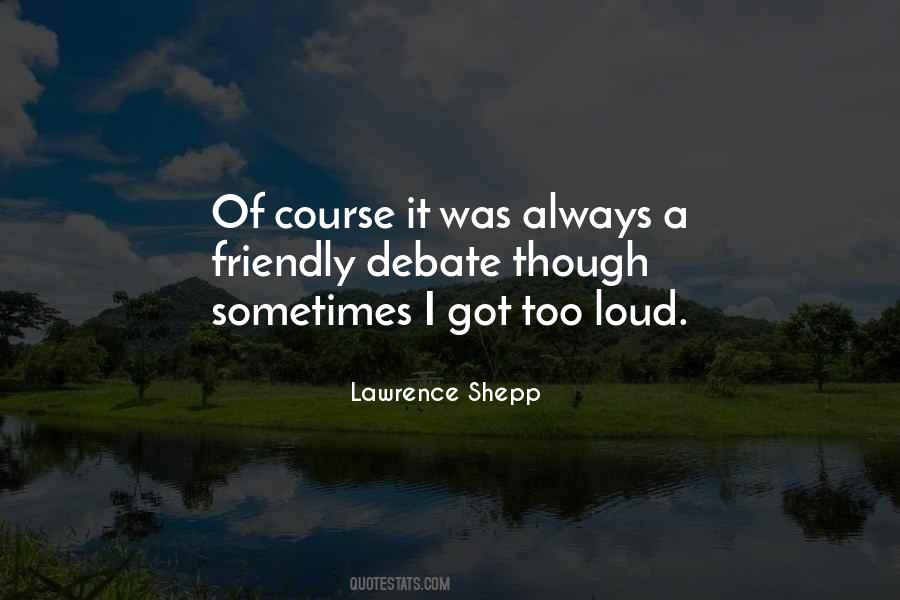 Lawrence Shepp Quotes #500531