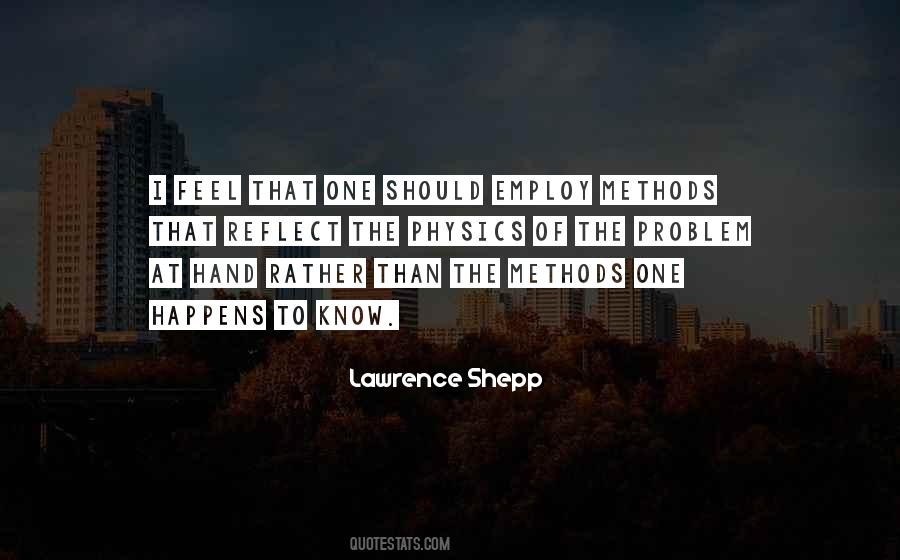 Lawrence Shepp Quotes #607661