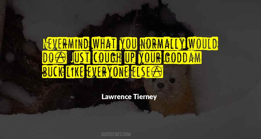 Lawrence Tierney Quotes #1548407