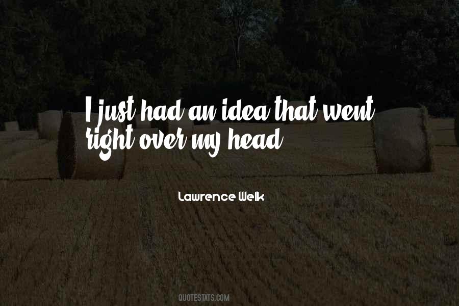 Lawrence Welk Quotes #1557895