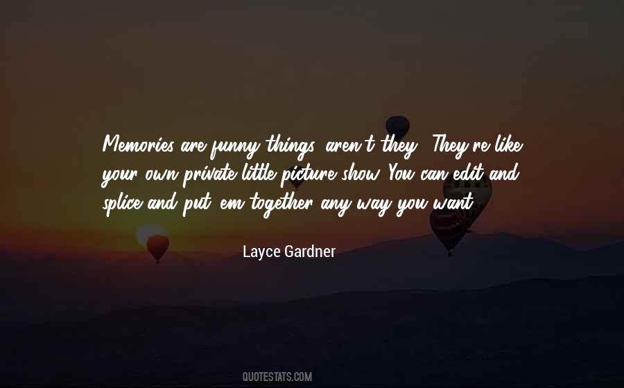 Layce Gardner Quotes #1409920