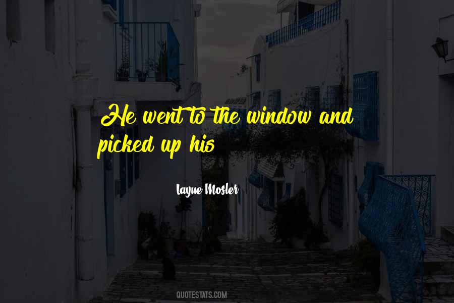 Layne Mosler Quotes #1226906 Layne Mosler Quotes #1226906
