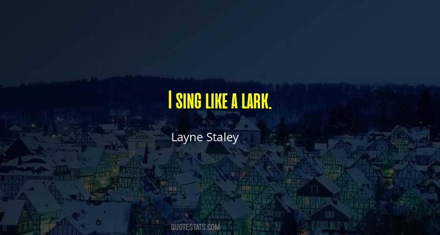 Layne Staley Quotes #1161792