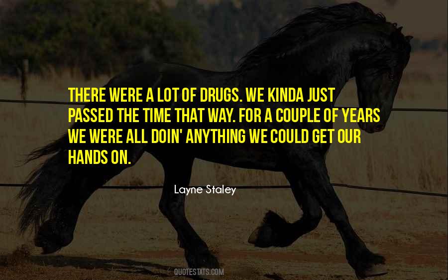 Layne Staley Quotes #1600842