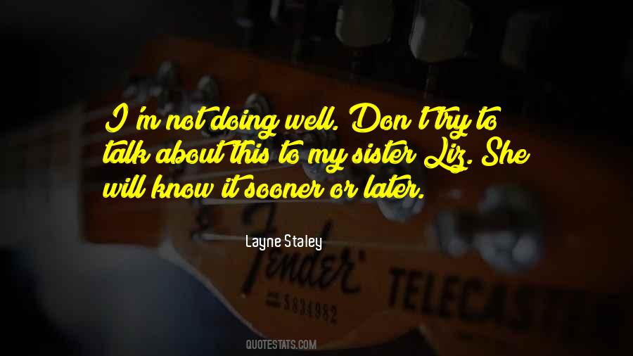 Layne Staley Quotes #1830858