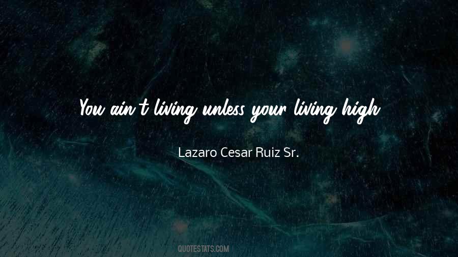Lazaro Cesar Ruiz Sr. Quotes #1156354
