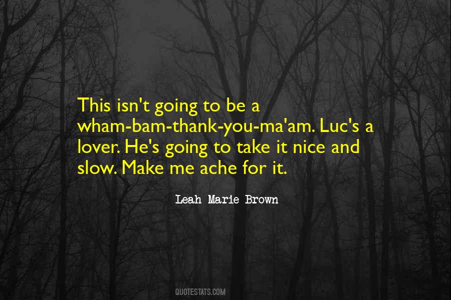 Leah Marie Brown Quotes #1325593