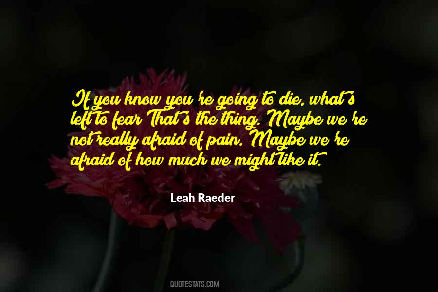 Leah Raeder Quotes #1369075