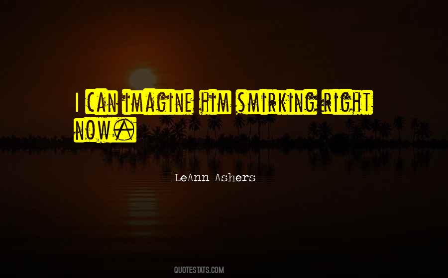 LeAnn Ashers Quotes #486724