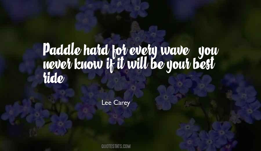 Lee Carey Quotes #1602835