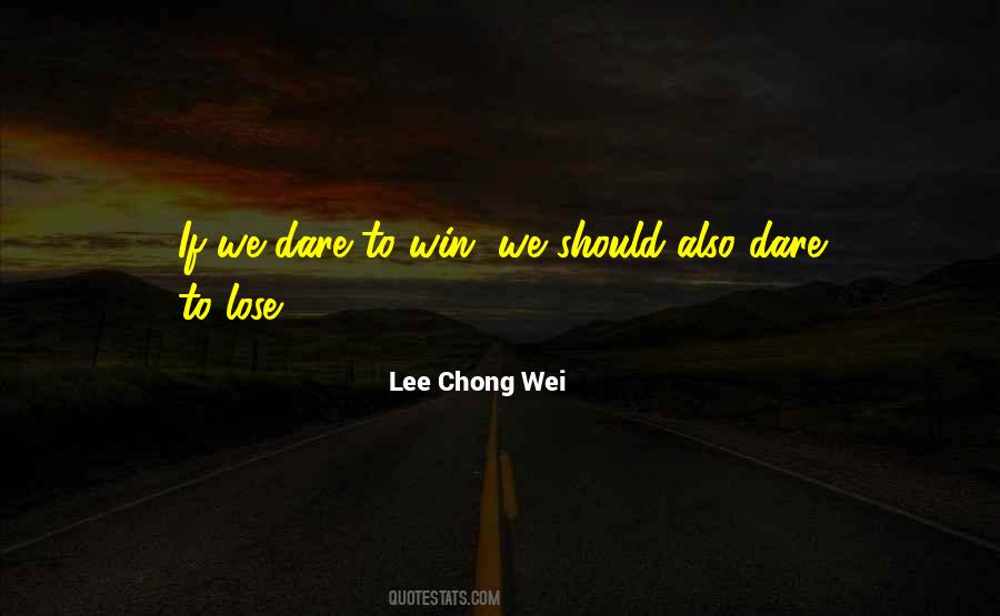 Lee Chong Wei Quotes #648397