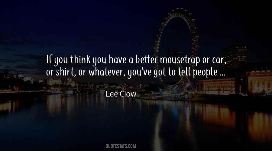 Lee Clow Quotes #449443