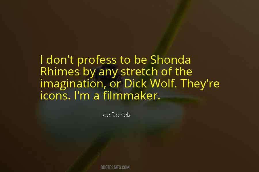 Lee Daniels Quotes #1335375