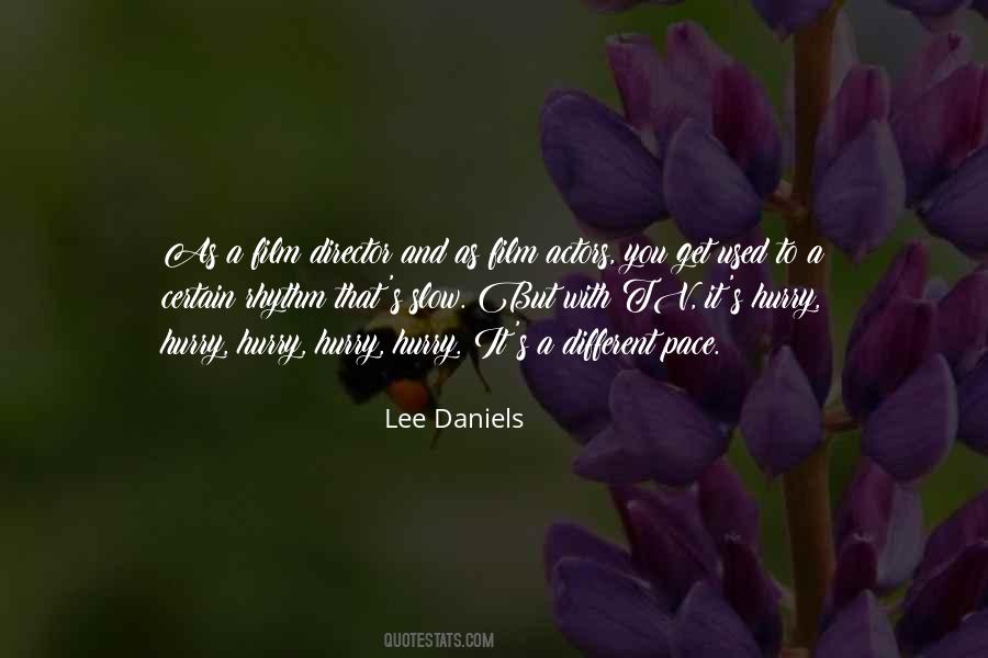 Lee Daniels Quotes #1437444
