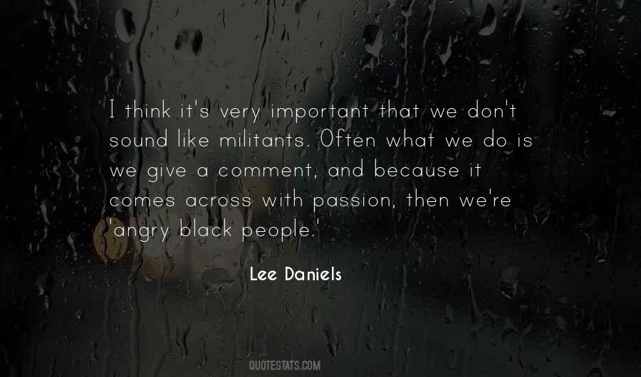 Lee Daniels Quotes #1546774