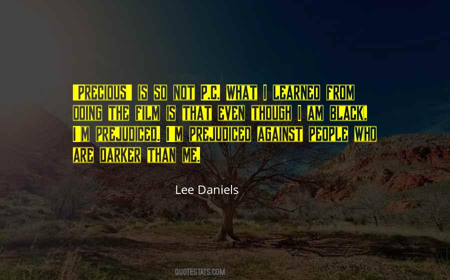 Lee Daniels Quotes #763645