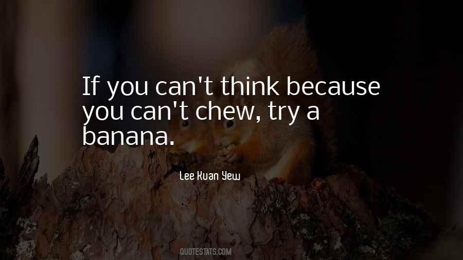 Lee Kuan Yew Quotes #1013150