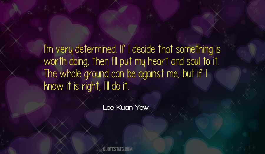 Lee Kuan Yew Quotes #1477331