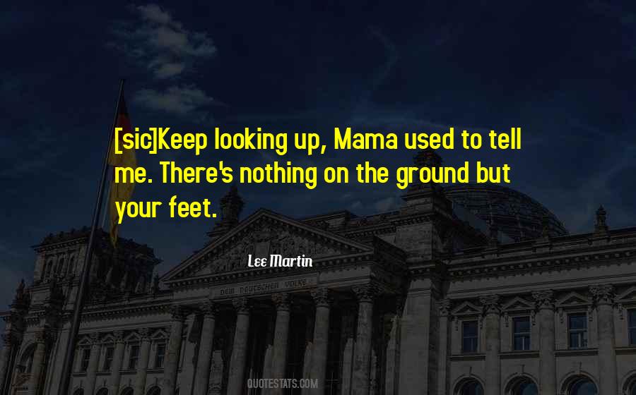 Lee Martin Quotes #1132546