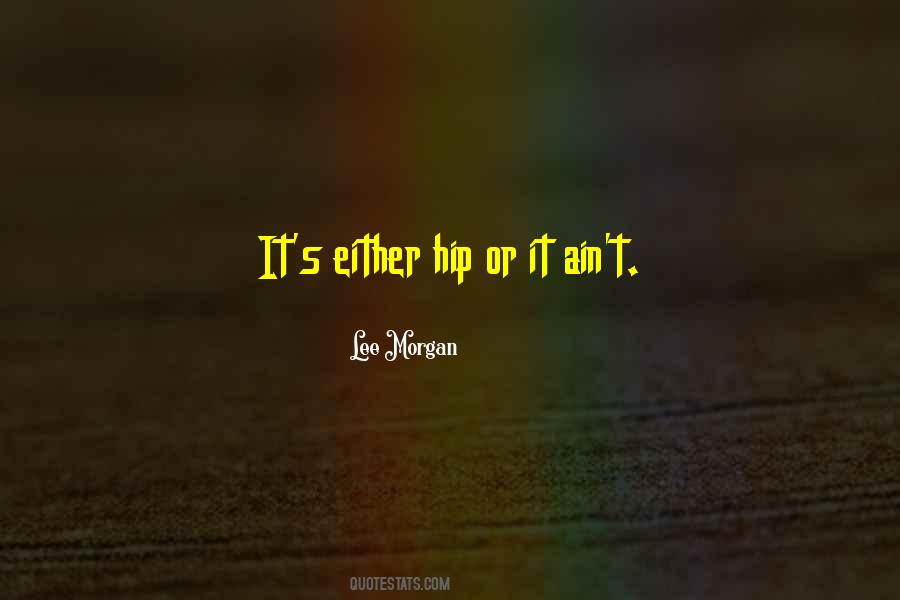 Lee Morgan Quotes #1533540 Lee Morgan Quotes #1533540
