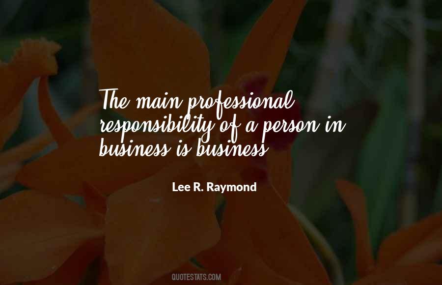 Lee R. Raymond Quotes #1827481