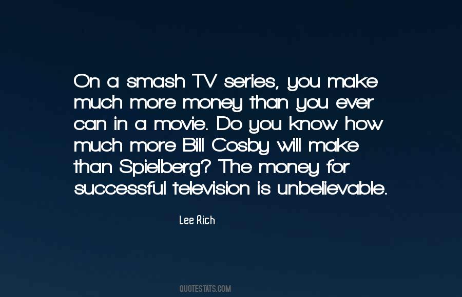 Lee Rich Quotes #1460703