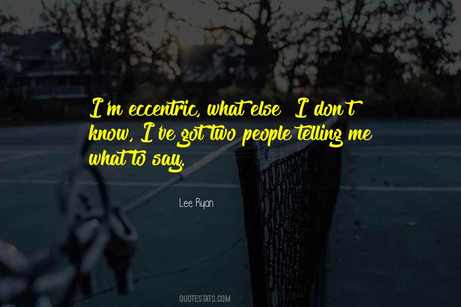 Lee Ryan Quotes #767002