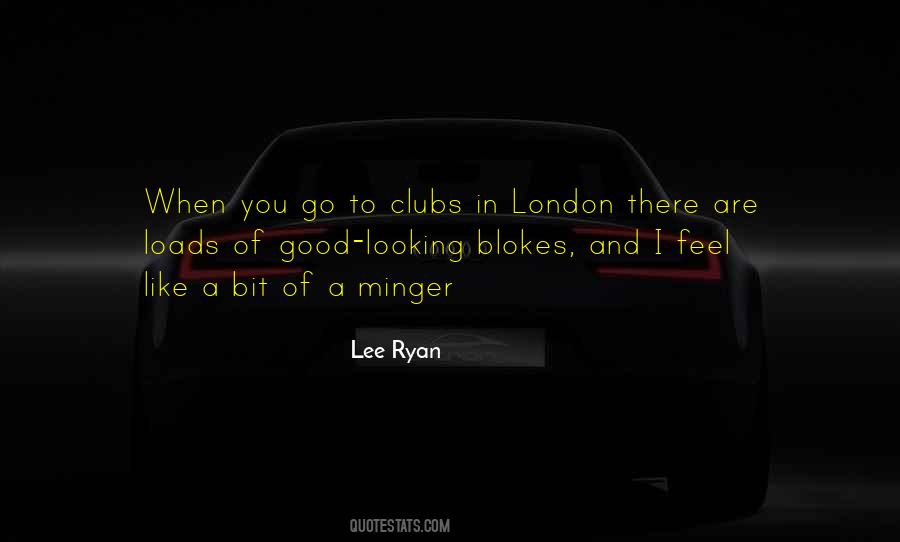 Lee Ryan Quotes #893382
