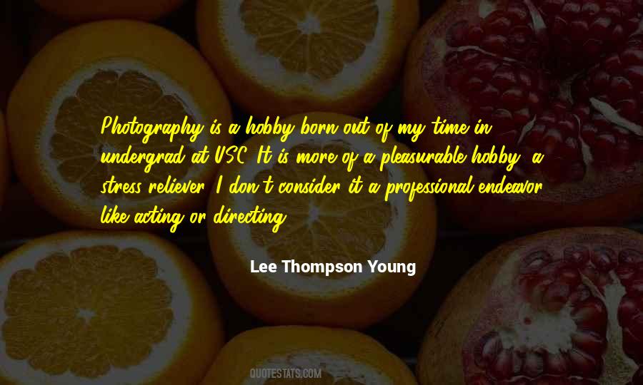 Lee Thompson Young Quotes #528558